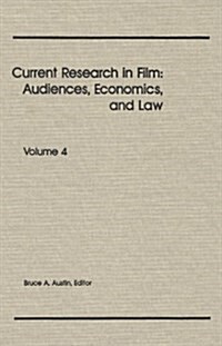 Current Research in Film: Audiences, Economics, and Law; Volume 4 (Hardcover)