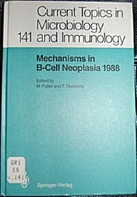 Mechanisms in B-Cell Neoplasia 1988: Workshop at the National Cancer Institute, National Institutes of Health, Bethesda, MD, USA, March 23-25, 1988 (Hardcover)