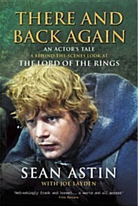 There and Back Again : An Actors Tale - A Behind-the-Scenes Look at Lord of the Rings (Paperback, New ed)
