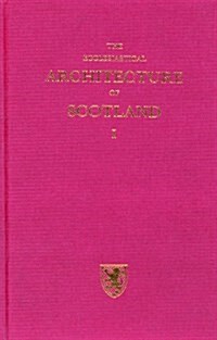 The Ecclesiastical Architecture of Scotland : From the Earliest Christian Times to the Seventeenth Century (Hardcover, Facsimile ed)