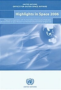 UN HIGHLIGHTS IN SPACE 2006 E07I