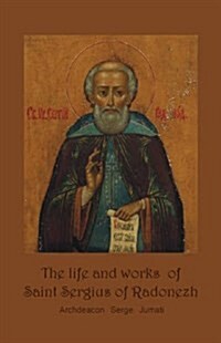 Life & Works of Saint Sergius of Radonezh (Paperback, UK)