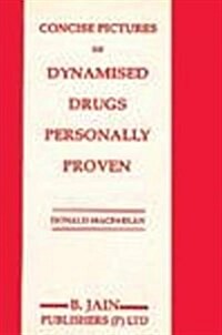 Concise Picture Dynamised Drugs Personally Proven (Paperback)