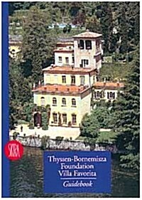 Thyssen-Bornemisza Foundation Villa Favorita : Guidebook (Paperback)