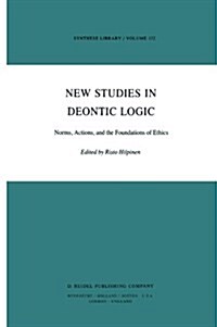 New Studies in Deontic Logic : Norms, Actions, and the Foundations of Ethics (Paperback, Softcover reprint of the original 1st ed. 1981)
