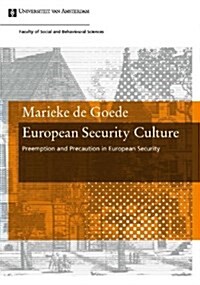 European Security Culture : Preemption and Precaution in European Security (Paperback)