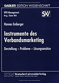Instrumente Des Verbandsmarketing: Darstellung - Probleme - Losungsansatze (Paperback, 1998)