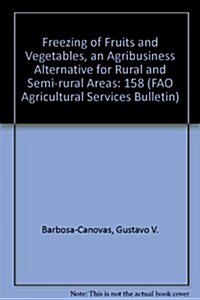 Freezing of Fruits and Vegetables, an Agribusiness Alternative for Rural and Semi-rural Areas (Paperback)