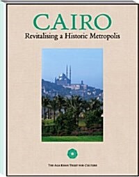 Cairo : Revitalising a Historic Metropolis (Hardcover)