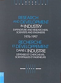 Research and Development in Industry 1976-1997: Expenditure and Researchers, Scientists and Engineers (Paperback)