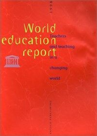 World education report, 1998 : teachers and teaching in a changing world