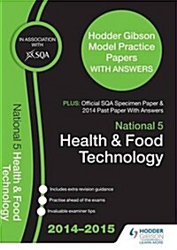 SQA Specimen Paper, 2014 Past Paper National 5 Health & Food Technology & Hodder Gibson Model Papers (Paperback)