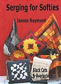 Serging for Softies : Black Cats and Overlockers (Paperback)