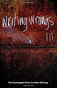 Writing Wrongs : Canongate Prize 2002 (Paperback)