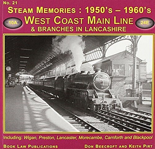 West Coast Main Line and Branches in Lancashire : Including Wigan, Preston, Lancaster, Morecambe, Carnforth and Blackpool (Paperback)