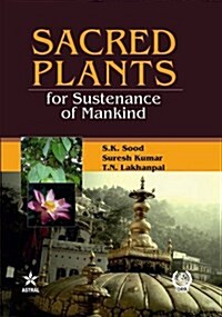 Sacred Plants for: Sustenance of Mankind (Hardcover)