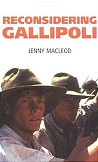 Reconsidering Gallipoli (Hardcover)