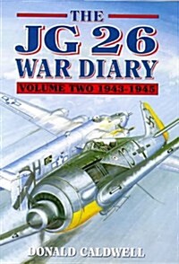 The JG 26 War Diary (Hardcover, annotated ed)