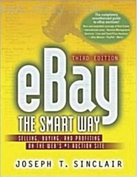 eBay the Smart Way : Selling, Buying, and Profiting on the Webs Number 1 Auction Site (Paperback, 3)
