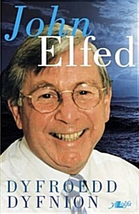 Dyfroedd Dyfnion - Hunangofiant John Elfed (Paperback)