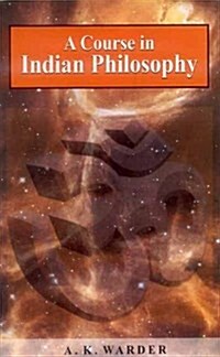 A Course in Indian Philosophy (Paperback)