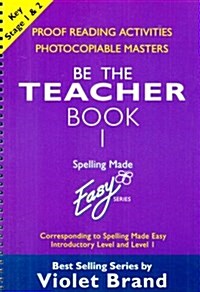 Spelling Made Easy: be the Teacher : Corresponding to Spelling Made Easy Introductory Level and Level 1 (Paperback)