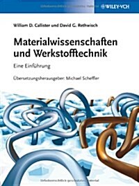 Materialwissenschaften Und Werkstofftechnik : Eine Einfuhrung (Hardcover)