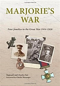 Marjories War : Four Families in the Great War 1914-1918 (Paperback)