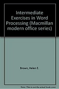 Intermediate Exercises in Word Processing: Students Book (Paperback)