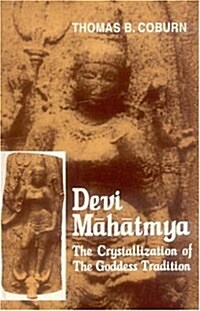 Devi-Mahatmya : The Crystalisation of the Goddess Tradition (Paperback)