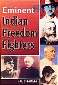 Eminent Indian Freedom Fighters (Hardcover)