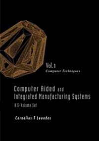 Computer Aided and Integrated Manufacturing Systems - Volume 1: Computer Techniques (Hardcover)