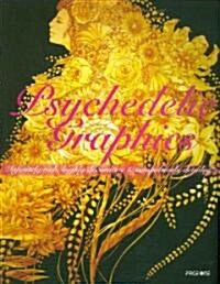 [중고] Psychedelic Graphics: Infinitely Rich, Highly Decorative & Compulsively Detailed! (Paperback)