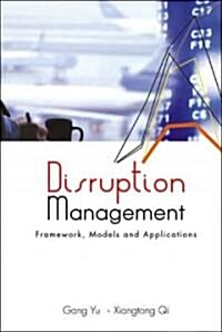 Disruption Management: Framework, Models, and Applications (Hardcover)