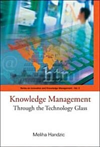 Knowledge Management: Through the Technology Glass (Hardcover)