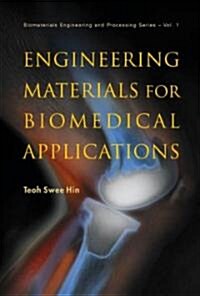 Engineering Materials for Biomedical Applications (Hardcover)