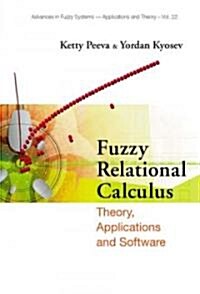 Fuzzy Relational Calculus: Theory, Applications and Software [With CDROM] (Hardcover)