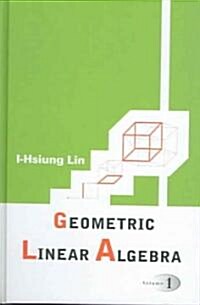 Geometric Linear Algebra (V1) (Hardcover)