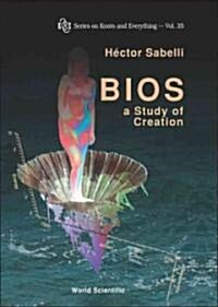 Bios: A Study of Creation [With CDROM] (Hardcover)