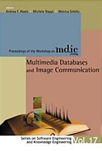 Multimedia Databases and Image Communication - Proceedings of the Workshop on MDIC 2004 (Hardcover)