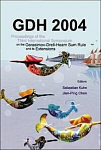 Gdh 2004 - Proceedings of the Third International Symposium on the Gerasimov-Drell-Hearn Sum Rule and Its Extensions (Hardcover)