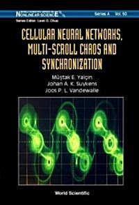 Cellular Neural Networks, Multi-Scroll Chaos and Synchronization (Hardcover)