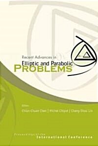 Recent Advances in Elliptic and Parabolic Problems, Proceedings of the International Conference (Hardcover)