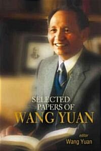 Selected Papers of Wang Yuan (Hardcover)