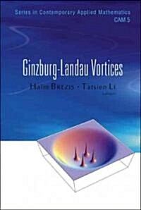 Ginzburg-Landau Vortices (Hardcover)