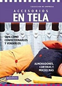 Accesorios en tela/ Accessories with Fabric (Paperback)