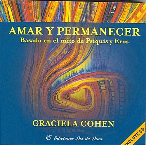 Amar y Permanecer: Basado en el Mito de Psiquis y Eros [With CD] (Paperback)