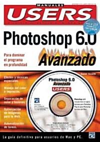 Photoshop 6.0 Manual Avanzado (Paperback, CD-ROM)