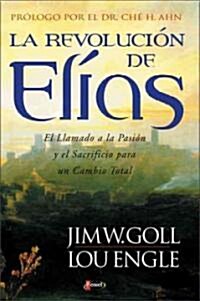 LA Revolucion De Elias (Paperback)