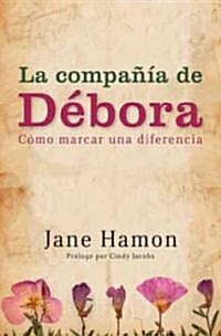 La compania de Debora/ Deborahs Company (Paperback)